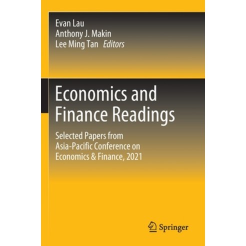 (영문도서) Economics and Finance Readings: Selected Papers from Asia-Pacific Conference on Economics & F... Paperback, Springer, English, 9789811917226