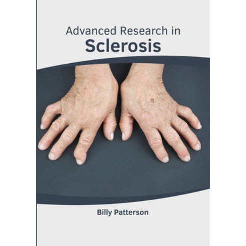 (영문도서) Advanced Research in Sclerosis Hardcover, American Medical Publishers, English, 9781639272075