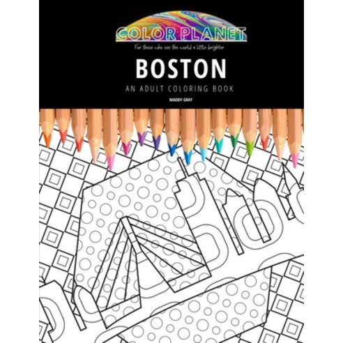 Boston: AN ADULT COLORING BOOK: An Awesome Coloring Book For Adults ...