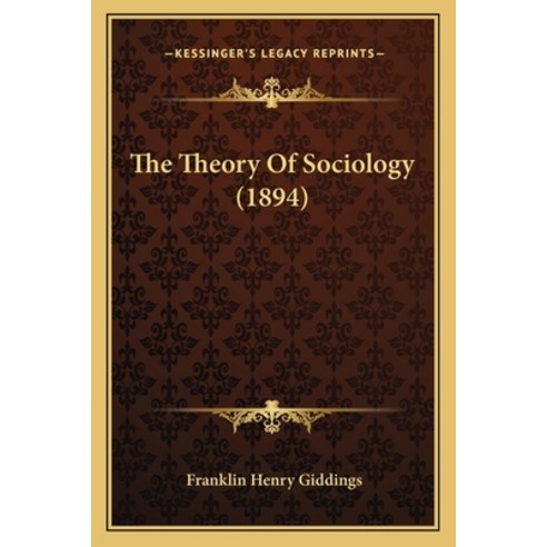 The Theory Of Sociology (1894) Paperback, Kessinger Publishing