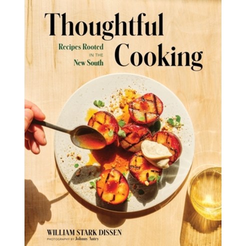 (영문도서) Thoughtful Cooking: Recipes Rooted in the New South Hardcover, Countryman Press, English, 9781682688083