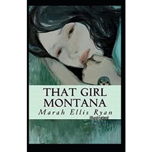 That Girl Montana Illustrated Paperback, Independently Published