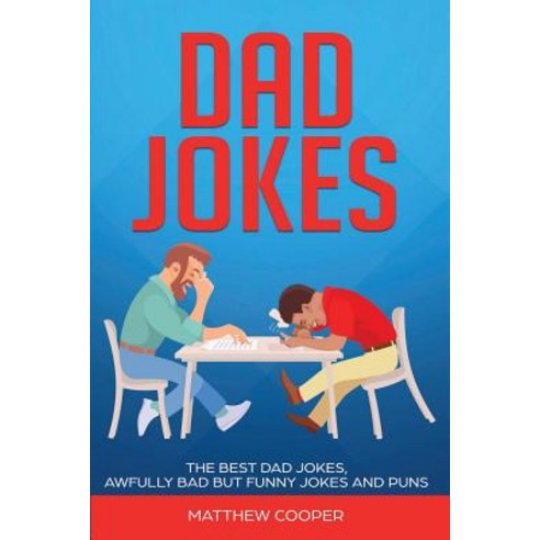 Dad Jokes: The Best Dad Jokes Awfully Bad but Funny Jokes and Puns Paperback, Power Pub