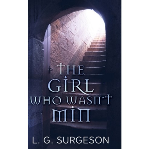The Girl Who Wasn''t Min - A Black River Chronicles Novel Hardcover, Blurb, English, 9781715743338