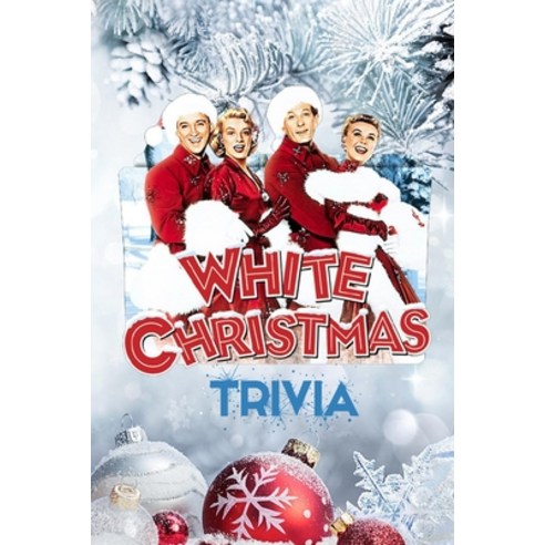 ''White Christmas'' Trivia: Gift for Christmas Paperback, Independently Published, English, 9798574672242