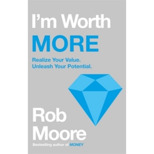 I''m Worth More:Realize Your Value. Unleash Your Potential, Teach Yourself, English, 9781529303643