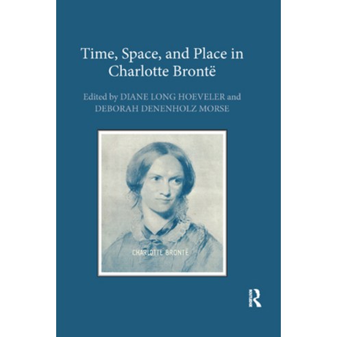 (영문도서) Time Space and Place in Charlotte Brontë Paperback, Routledge, English, 9780367880927