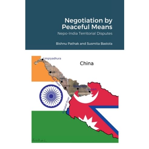 (영문도서) Negotiation by Peaceful Means: Nepo-India Territorial Disputes Paperback, Lulu.com