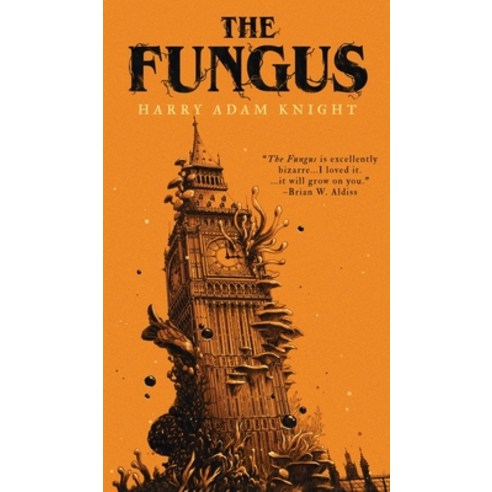 (영문도서) The Fungus Hardcover, Valancourt Books, English, 9781954321304