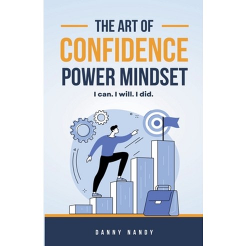 (영문도서) The Art of Confidence Power Mindset Paperback, Danny Nandy, English, 9798215056516