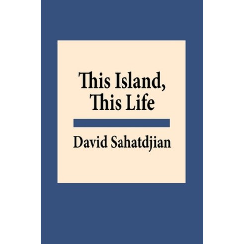 (영문도서) This Island This Life Paperback, David Sahatdjian, English, 9798218334383
