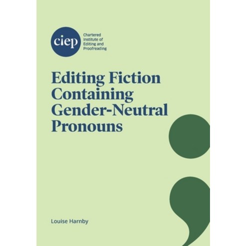 (영문도서) Editing Fiction Containing Gender-Neutral Pronouns Paperback, Chartered Institute of Edit..., English, 9781915141071