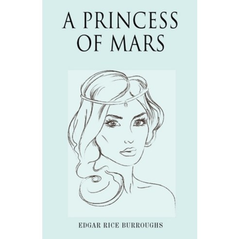 (영문도서) A Princess of Mars Paperback, Classy Publishing, English, 9789355220349