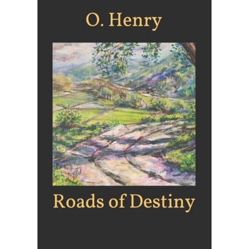 Roads of Destiny Paperback, Independently Published, English, 9798596781564