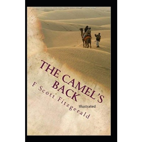 The Camel''s Back Illustrated Paperback, Independently Published