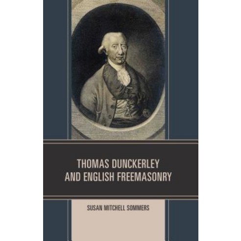 Thomas Dunckerley and English Freemasonry Paperback, Lexington Books