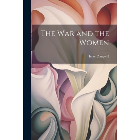 (영문도서) The War and the Women Paperback, Legare Street Press, English, 9781021393104