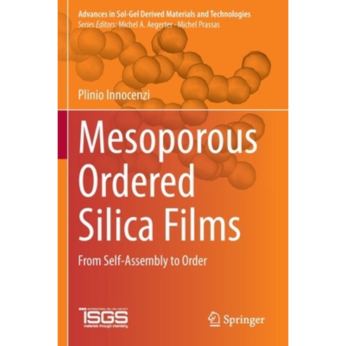 (영문도서) Mesoporous Ordered Silica Films: From Self-Assembly to Order Paperback, Springer, English, 9783030895389