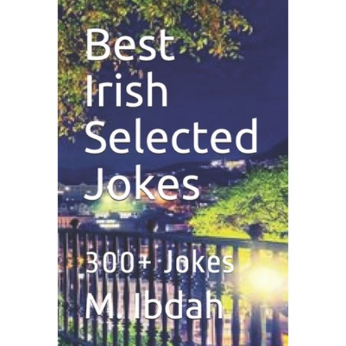 (영문도서) Best Irish Selected Jokes: 300+ Jokes Paperback, Independently Published, English, 9798530762260