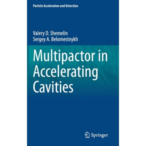 Multipactor in Accelerating Cavities Hardcover, Springer
