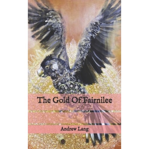 The Gold Of Fairnilee Paperback, Independently Published, English, 9798576403080