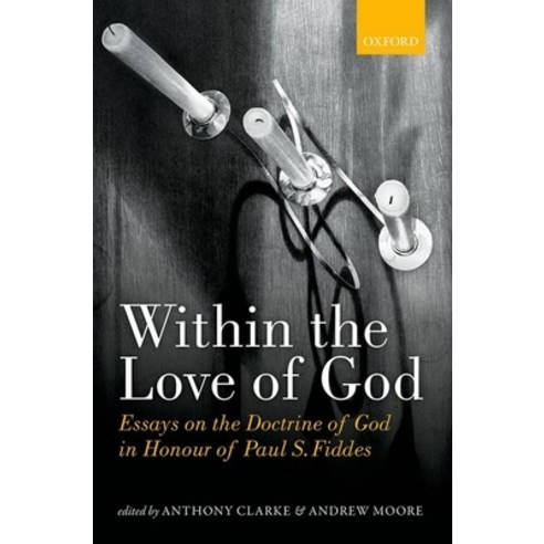 (영문도서) Within the Love of God: Essays on the Doctrine of God (UK) Hardcover, Oxford University Press (UK), English, 9780198709565