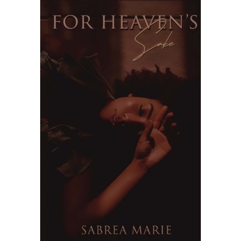 (영문도서) For Heaven''s sake Paperback, Love Language Publishing, English, 9798885258586