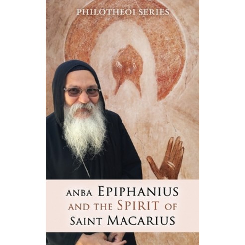 (영문도서) Anba Epiphanius and the Spirit of Saint Macarius Paperback, St Macarius Press, English, 9781735071381