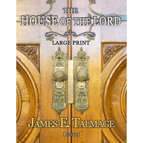 The House of the Lord - Large Print Paperback, Independently Published, English, 9798697552520
