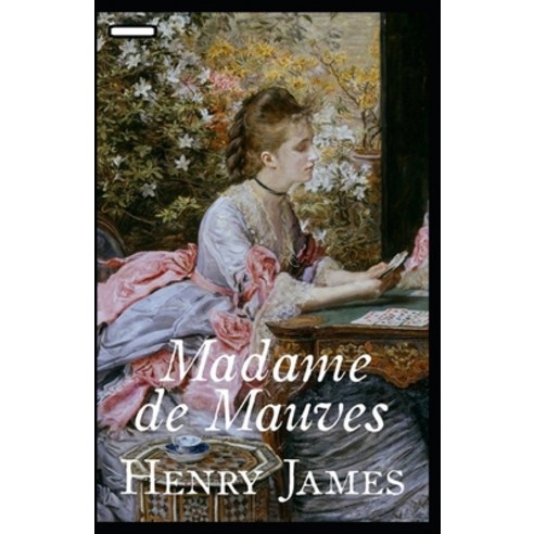 Madame de Mauves annotated Paperback, Independently Published, English, 9798595631402