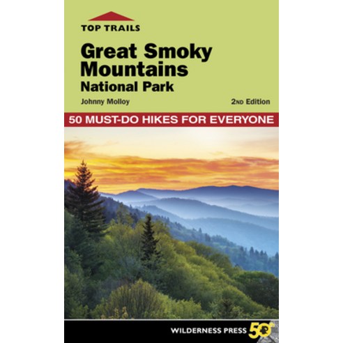 (영문도서) Top Trails: Great Smoky Mountains National Park: 50 Must-Do Hikes for Everyone Hardcover, Wilderness Press, English, 9780899979441