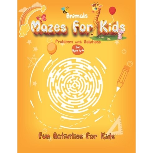 Animals Mazes For Kids for ages 4-6 Fun Activities For Kids: Activity Book With Mazes-Challenging Ga... Paperback, Independently Published, English, 9798716485679