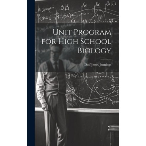 (영문도서) Unit Program for High School Biology Hardcover, Hassell Street Press, English, 9781019359068