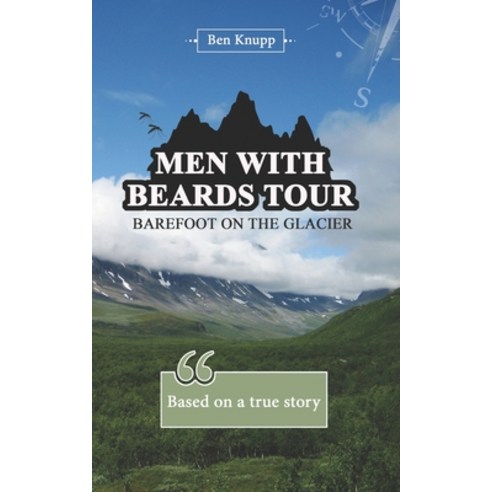 (영문도서) Men-With-Beards-Tour: Barefoot on the Glacier Paperback, Independently Published, English, 9798375596310