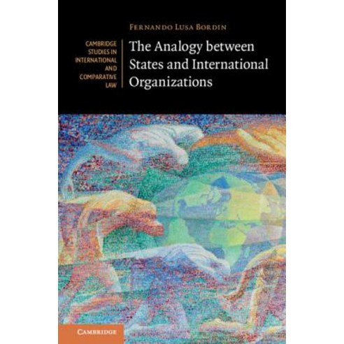 The Analogy Between States and International Organizations Hardcover, Cambridge University Press, English, 9781107155558