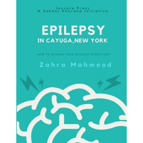 (영문도서) Epilepsy In Cayuga New York Paperback, Independently Published, English, 9798861607834