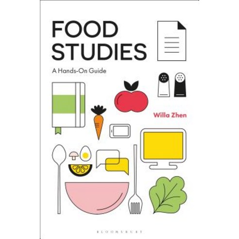 Food Studies A Hands-On Guide, Bloomsbury Academic