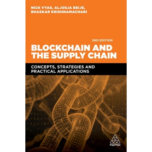 (영문도서) Blockchain and the Supply Chain: Concepts Strategies and Practical Applications Paperback, Kogan Page, English, 9781398605213
