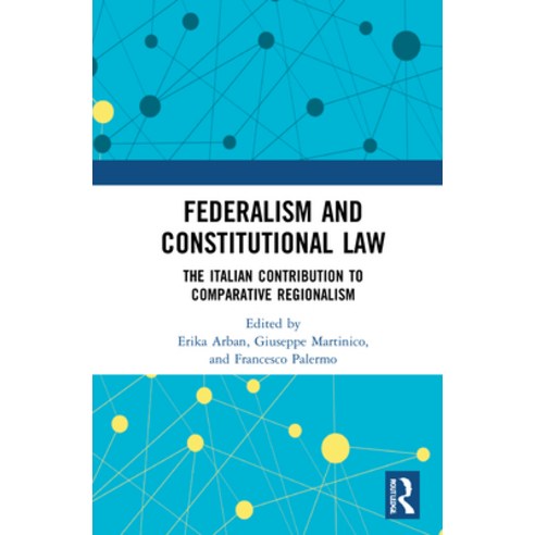 Federalism and Constitutional Law: The Italian Contribution to Comparative Regionalism Hardcover, Routledge, English, 9780367611705