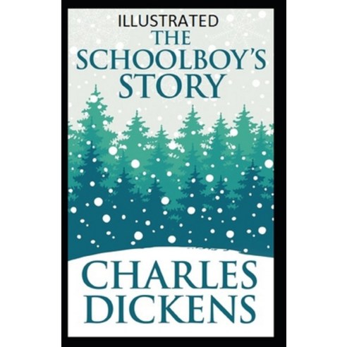 The Schoolboy''s Story Illustrated Paperback, Independently Published, English, 9798693604018
