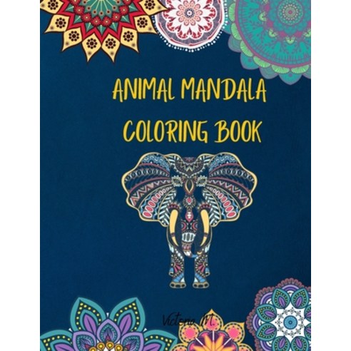 Animal Mandala Coloring Book: Stress Relieving Designs Animals - Coloring Book For Adults - Unique D... Paperback, Independently Published, English, 9798731532129