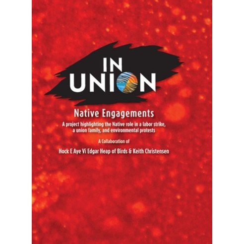 (영문도서) IN UNION Hardcover: Native Engagements Hardcover, Lulu.com, English, 9781387550258