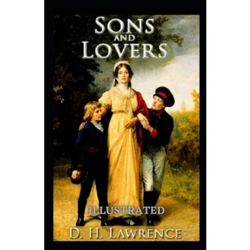 Sons and Lovers Illustrated Paperback, Independently Published
