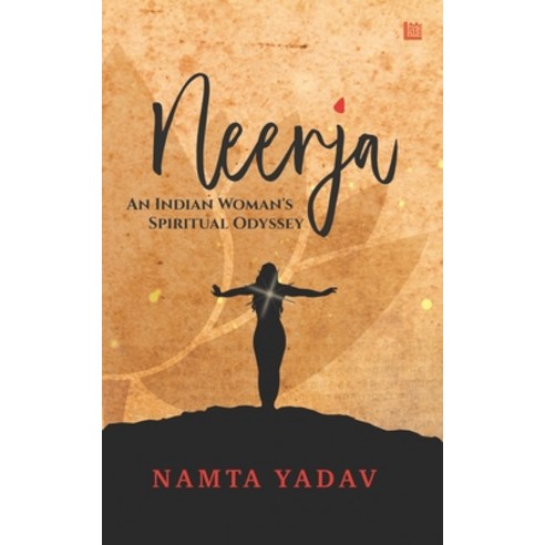 (영문도서) Neerja: An Indian Woman''s Spiritual Odyssey Paperback, Leadstart Inkstate, English, 9789355590312