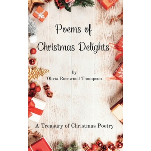 (영문도서) Poems of Christmas Delights - A Treasury of Christmas Poetry: Capturing the Magic of the Holi... Hardcover, Blurb, English, 9798211007918