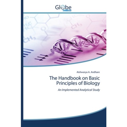 The Handbook on Basic Principles of Biology Paperback, Globeedit