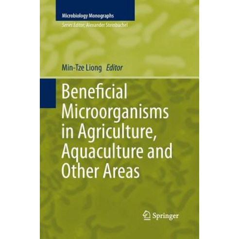 Beneficial Microorganisms in Agriculture Aquaculture and Other Areas Paperback, Springer, English, 9783319794563