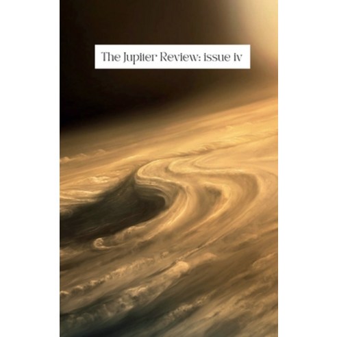 (영문도서) The Jupiter Review: issue iv Paperback, Lulu.com, English, 9781387654949
