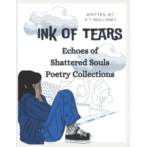 (영문도서) Ink of Tears: Echoes of Shattered Souls Poetry Collections Paperback, Independently Published, English, 9798863649115
