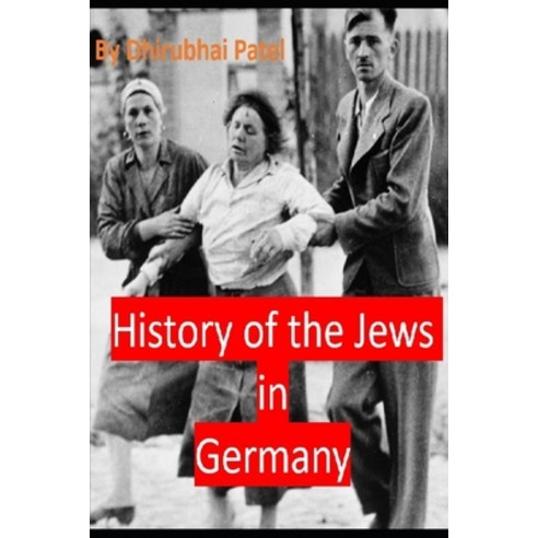 History of the Jews in Germany Paperback, Independently Published, English, 9798557569842